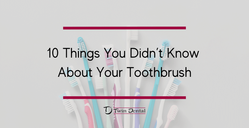 10 things you didnt know about your toothbrush