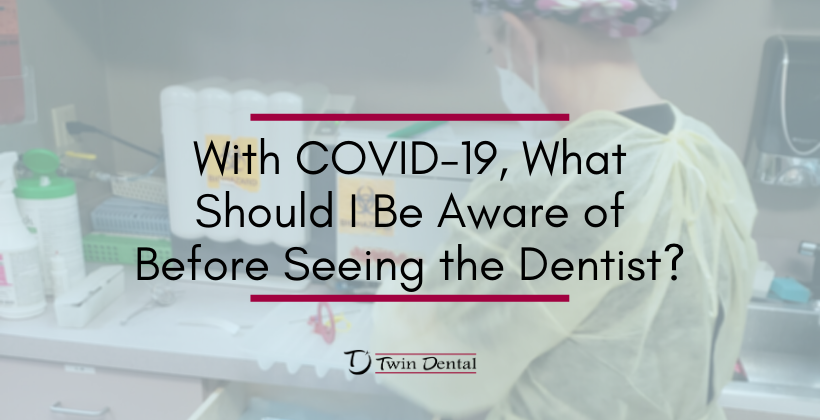 With COVID-19, What Should I Be Aware of Before Seeing the Dentist? With COVID-19, What Should I Be Aware of Before Seeing the Dentist?