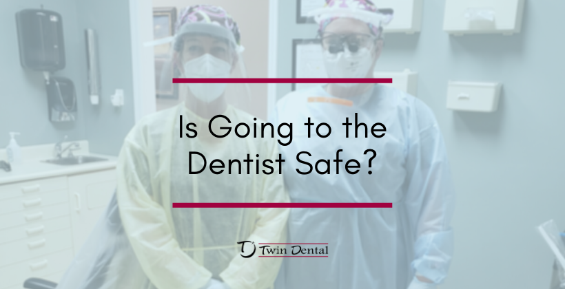 Is Going to the Dentist Safe? Is Going to the Dentist Safe?