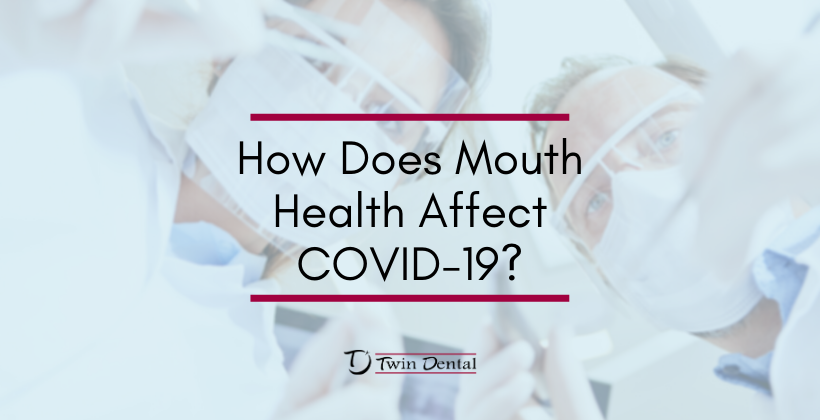 How Does Mouth Health Affect COVID-19?