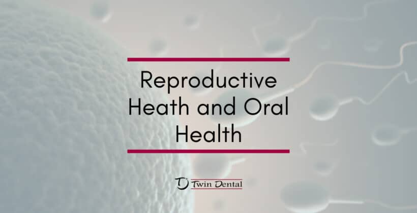 Reproductive Health and Oral health
